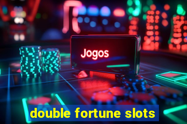 double fortune slots